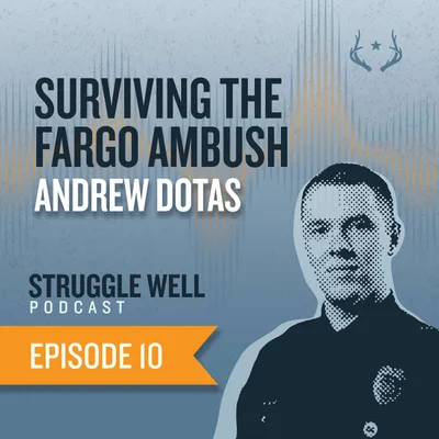 Andrew Dotas: Surviving the Fargo Ambush
