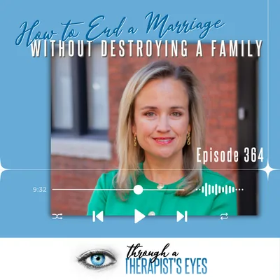 When Divorce Is the Right Decision: How to End a Marriage Without Destroying a Family - Ep364