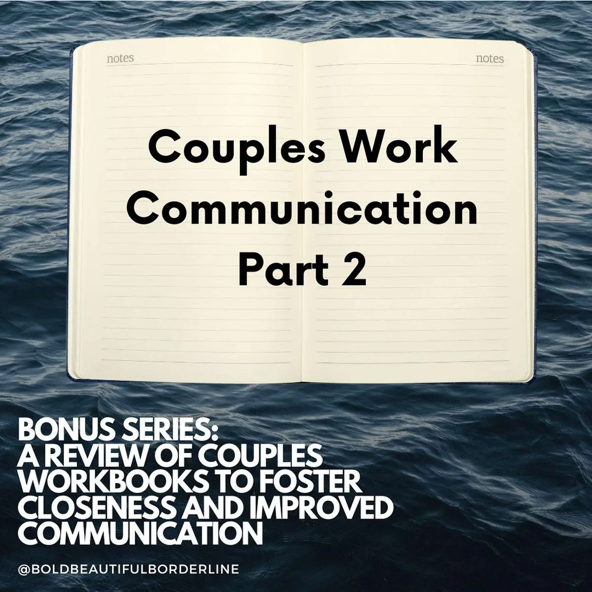 Couples Work Series: Communication Skills Part 2