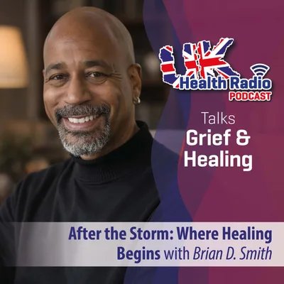 6: After The Storm: Where Healing Begins presented by Brian D. Smith - Episode 6