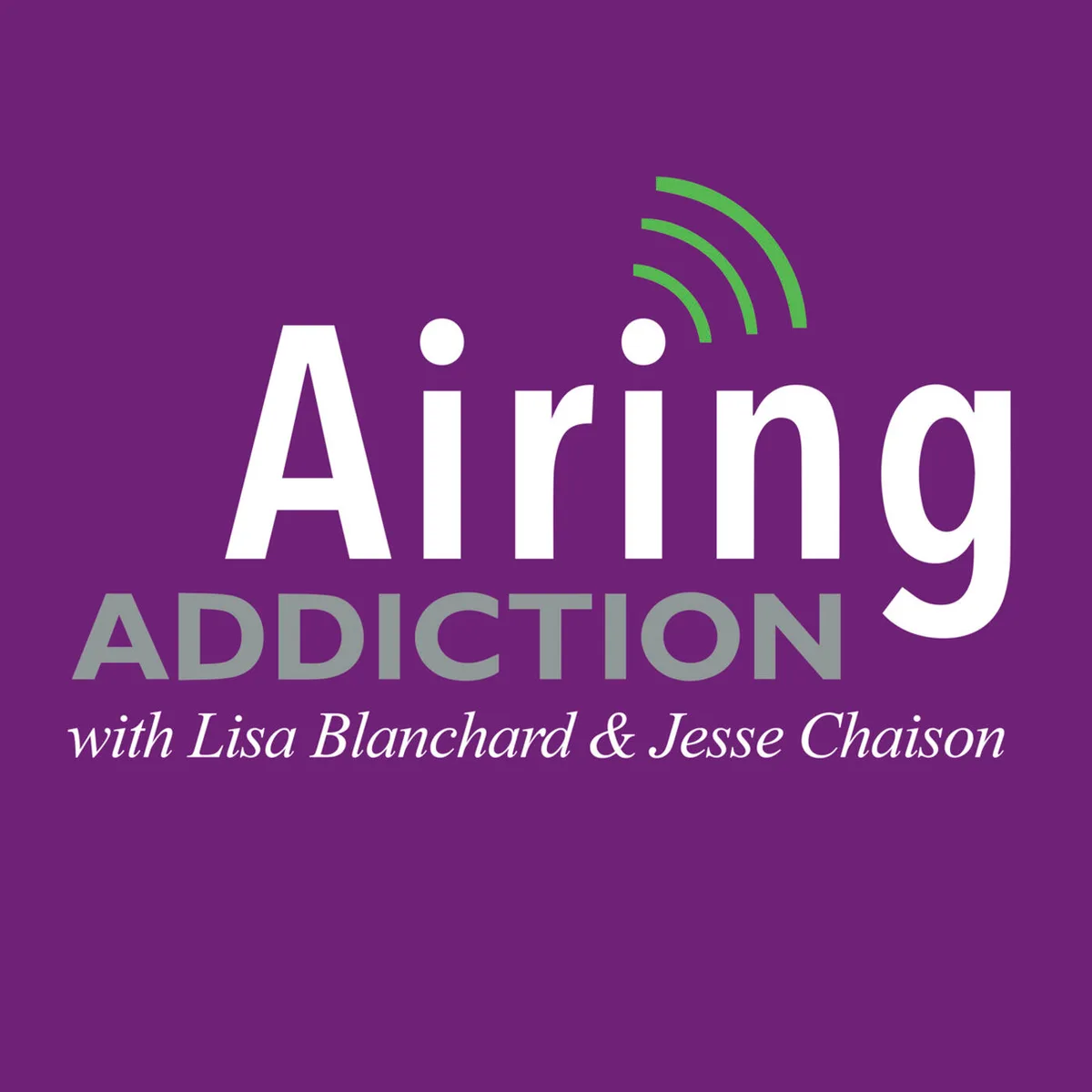 Airing Addiction: The Impact of Family Support - with Laurel Chaison