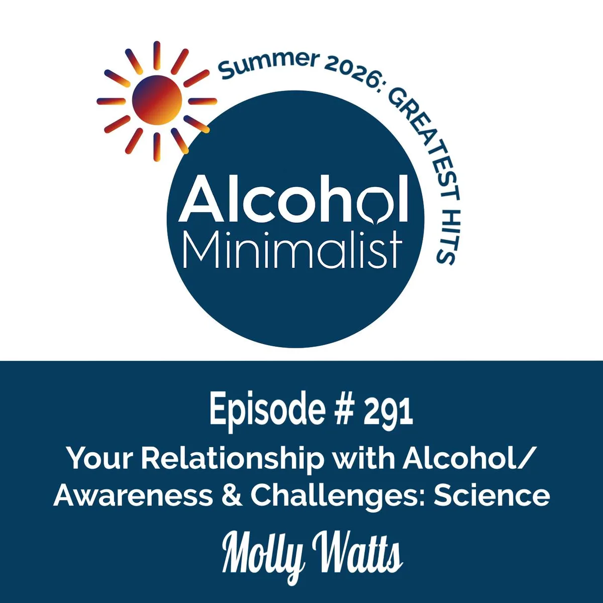 Summer's Greatest Hits: Your Relationship with Alcohol-Awareness & Challenges: Science