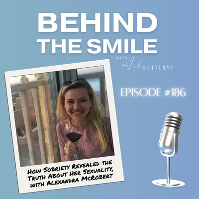 Ep 186. How Sobriety Revealed the Truth About Her Sexuality, with Alexandra McRobert