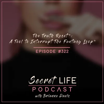 The Truth Reset™: A Tool to Interrupt The Fantasy Loop™
