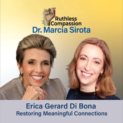 215 - Restoring Meaningful Connections with Erica Gerard Di Bona