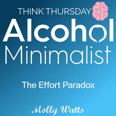 Think Thursday: The Effort Paradox