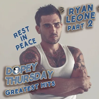 Is Diet Coke Poisonous? Plus The Wild Life and Tragic Death of Ryan Leone Part 2 | Injected 60 Hits of LSD, Crack, Fentanyl, Tommy Lee | Dopey's Greatest Hits