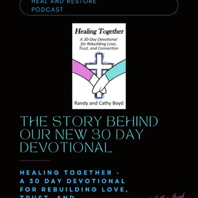 Healing Together: The Story Behind Our New 30-Day Devotional
