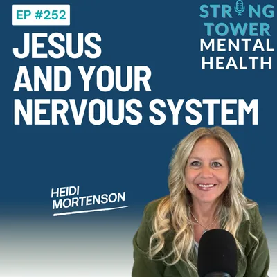 252. Jesus and Your Nervous System