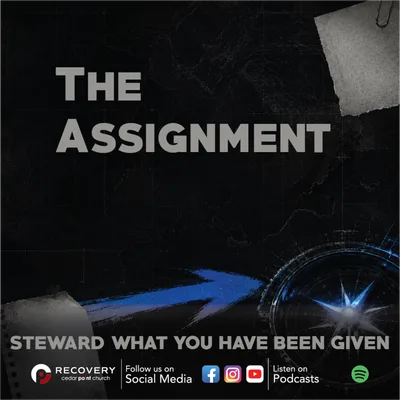 The Assignment - Steward What You Have Been Given // Aaron Shaw