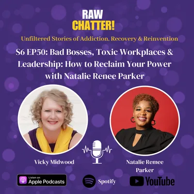 S6 EP50: Bad Bosses, Toxic Workplaces & Leadership: How to Reclaim Your Power with Natalie Renee Parker