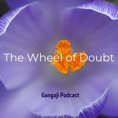 Being Yourself | The Wheel of Doubt