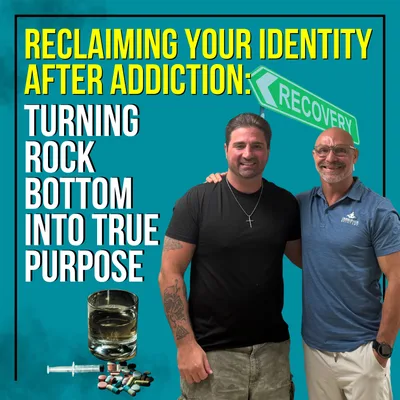 Reclaiming Your Identity After Addiction: Turning Rock Bottom Into True Purpose