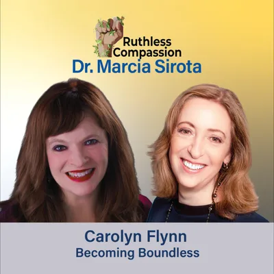 216 - Becoming Boundless with Carolyn Flynn