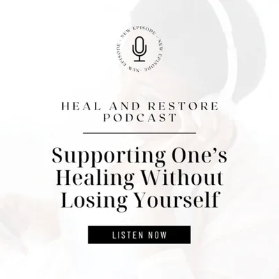 Supporting His Healing Without Losing Yourself