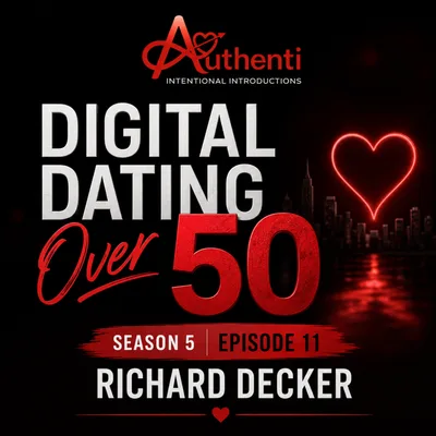 Beyond Dating Apps: How Authenti Is Reinventing Matchmaking | Richard Decker