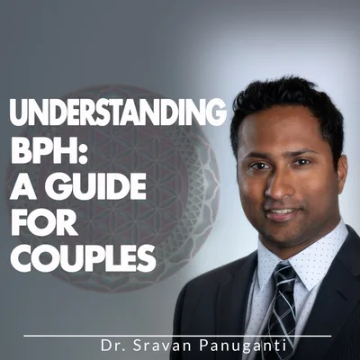 Understanding BPH: A Guide for Couples