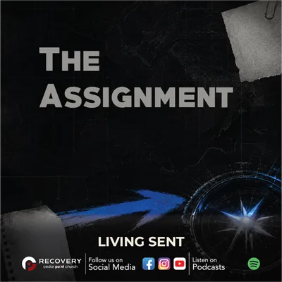 The Assignment - Living Sent // Aaron Shaw