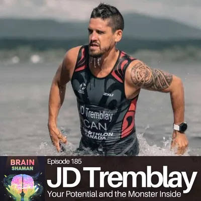 JD Tremblay: Your Potential and the Monster Inside | Episode 185