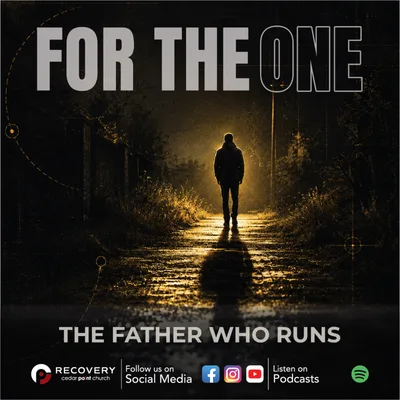 For The One - The Father Who Runs // Aaron Shaw