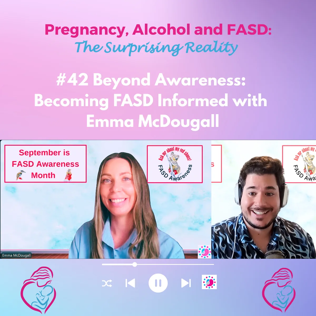 #42 Beyond Awareness: Becoming FASD Informed with Emma McDougall