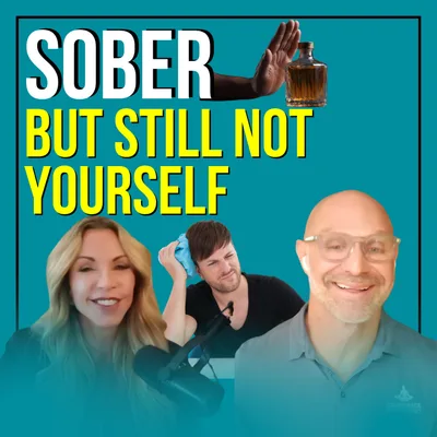 Sober But Still Not Yourself