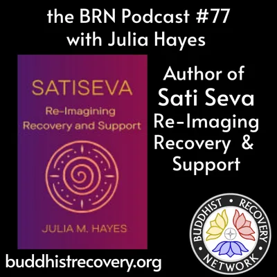 BRN #77 Julia M. Hayes ❖ The Sacred Pause: Healthy Boundaries, Wise Effort & Radical Kindness