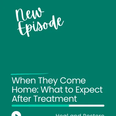 When They Come Home: What to Expect After Treatment