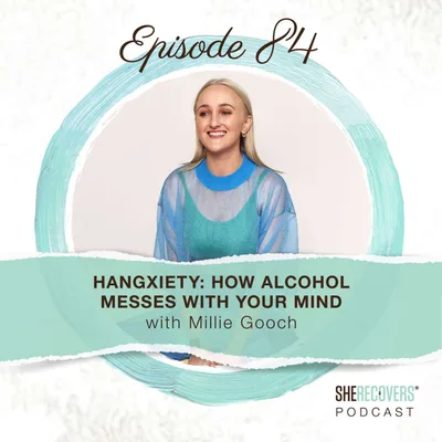 Hangxiety: How Alcohol Messes with Your Mind with Millie Gooch