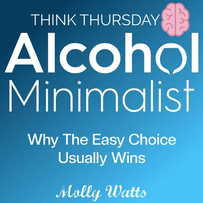 Think Thursday: Why The Easy Choice Usually Wins