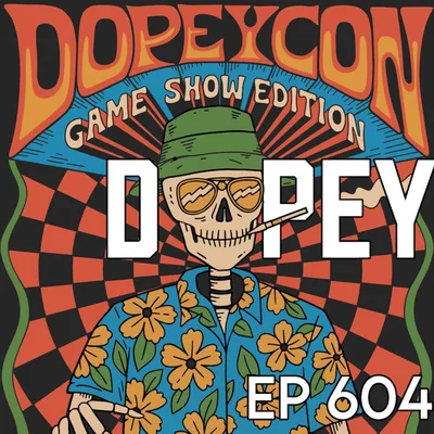 Dopey 604: DopeyCon 7: Hank Azaria, Hamilton Morris, Zac Clark, James Frey, John Joseph, Rachel Slocum, Nobody Cares Anthony, Tony O'Neil, a Funeral Boner & the Dopey Feud