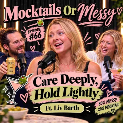 #66: Care Deeply, Hold Lightly (Ft. Liv Barth)