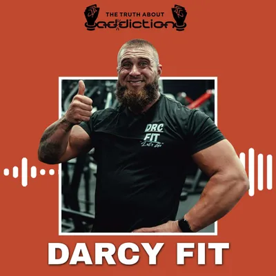 Ep130. Go All In On Yourself with Darcy Fit