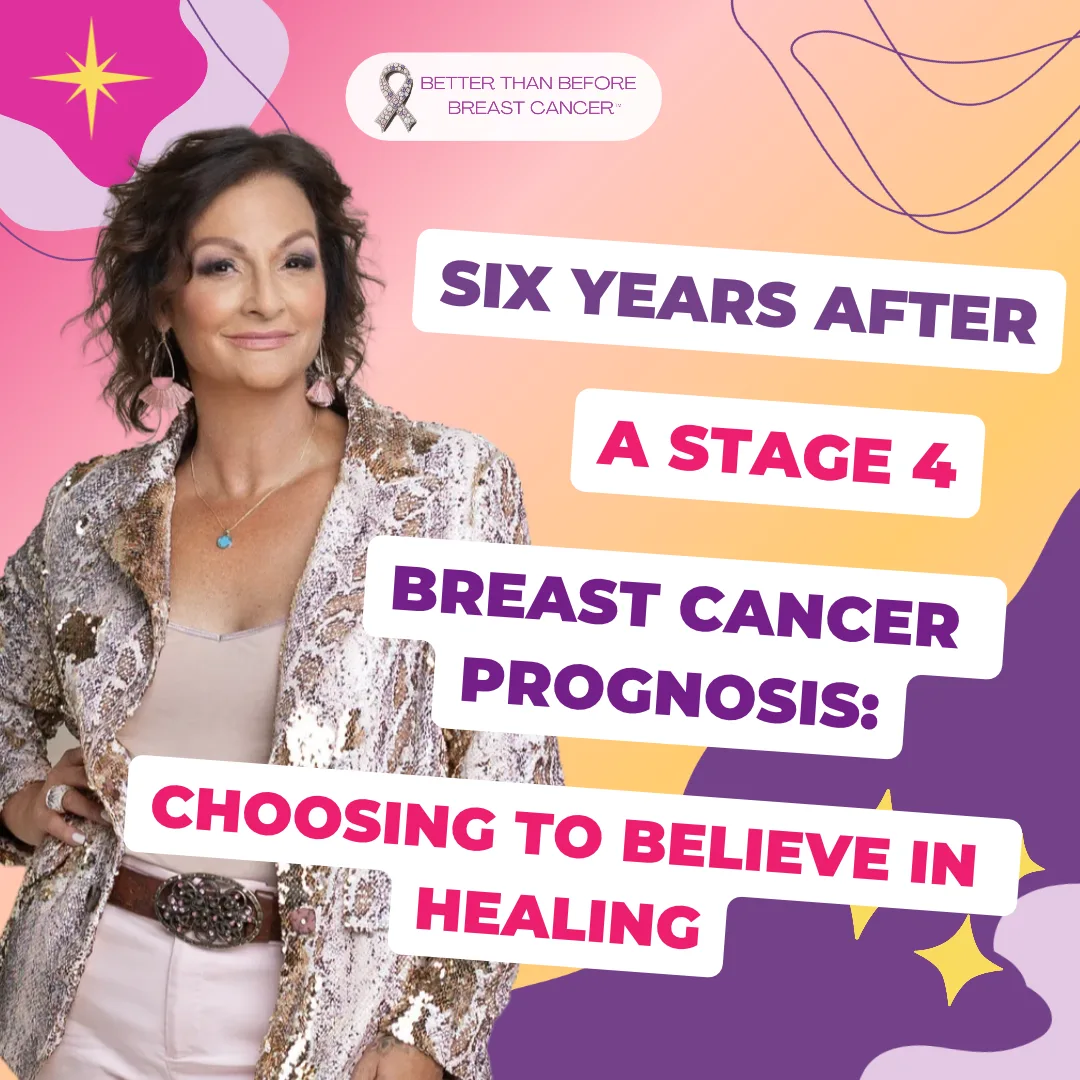 #484 Six Years After a Stage 4 Breast Cancer Prognosis: Choosing to Believe in Healing