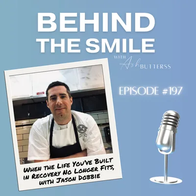 Ep 197. When the Life You’ve Built in Recovery No Longer Fits, with Jason Dobbie