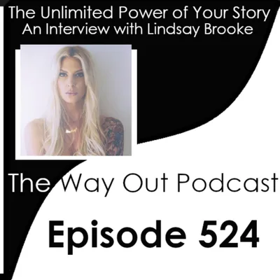 The Unlimited Power of Your Story with Lindsay Brooke | Episode 524