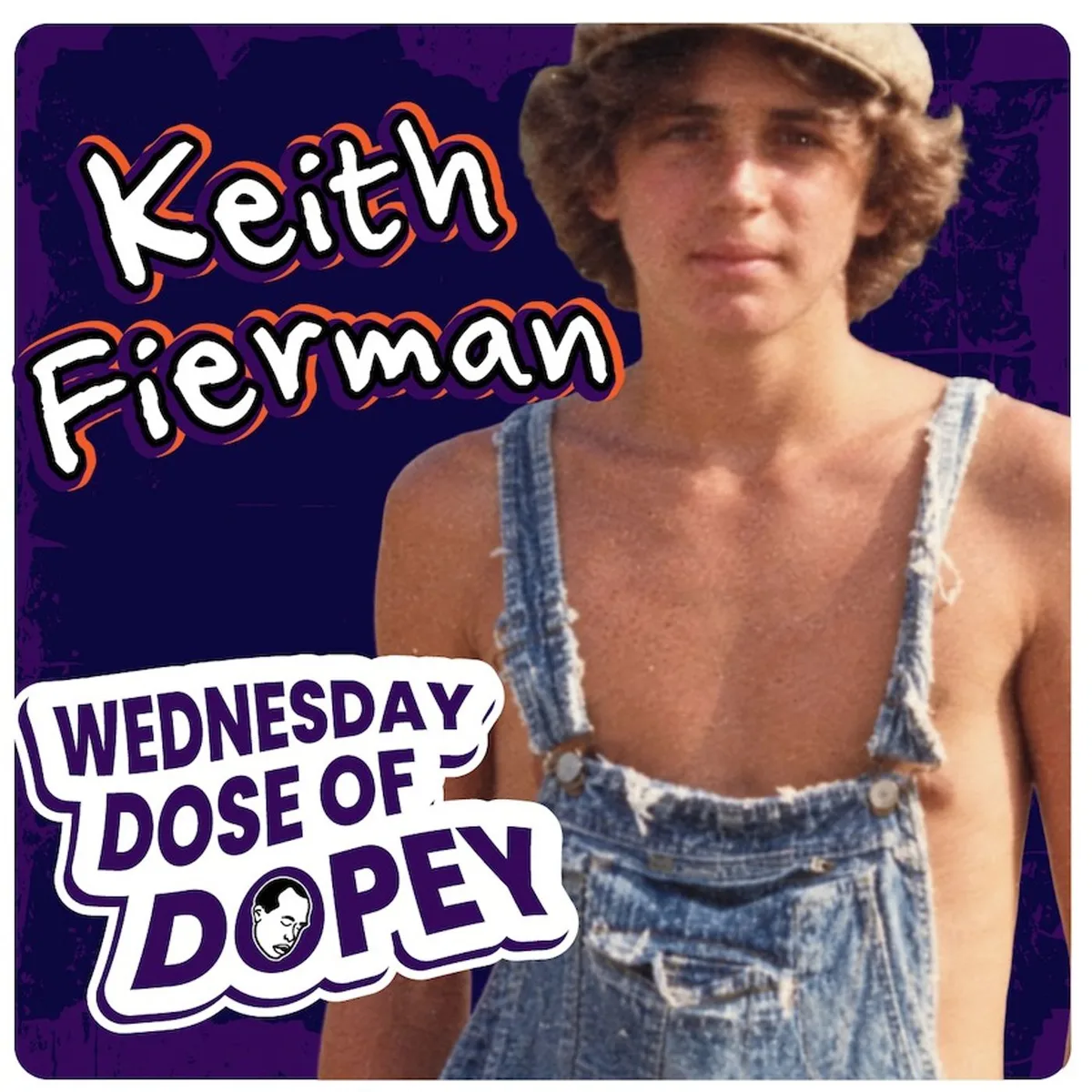 Scoring Heroin at Katz’s, Tripping Acid with Jerry Garcia & Praying for Trey | Keith Fierman - Dopey Wednesday