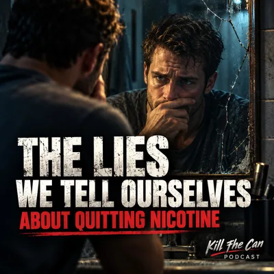 The Lies We Tell Ourselves About Quitting Nicotine | #63
