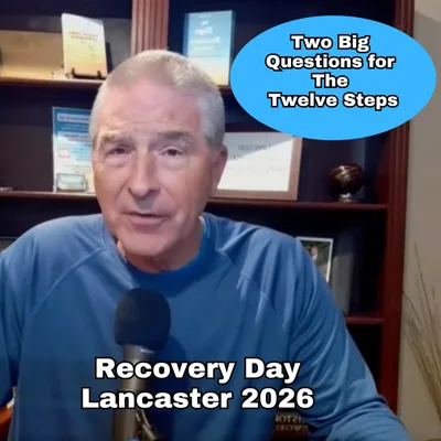 Two Big Questions About The Twelve Steps - Recovery Day Lancaster 2026