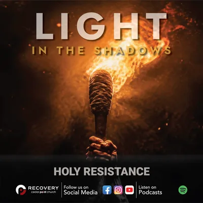 Light In The Shadows - Holy Resistance // Aaron Shaw