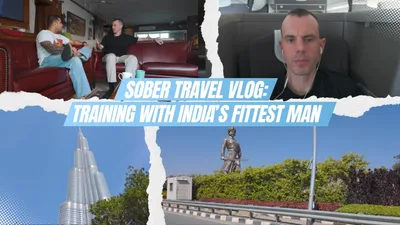 Sober Travel Vlog & Training with India’s Fittest Man (Dubai & India)