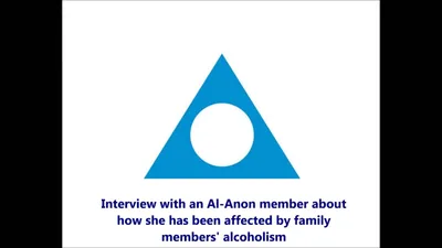 Interview with an Al-Anon member about her experiences dealing with family members' alcoholism