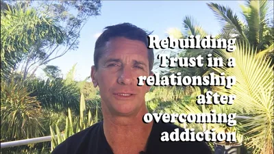 How to Rebuild Trust in a Relationship after addiction.