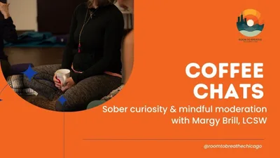 Sober curiosity & mindful moderation | Ep. 16 Coffee Chats with therapist Margy Brill, LCSW