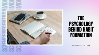 The Psychology Behind Habit Formation