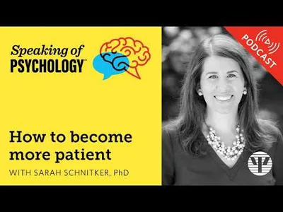 How to become more patient, with Sarah Schnitker, PhD