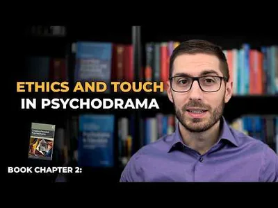 Ethics and Touch in Psychodrama