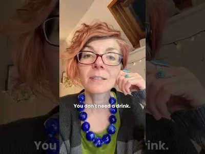 You don’t ever need a drink