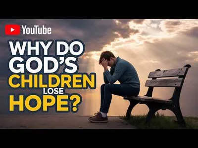 Why Do God's Children Lose Hope? (The Truth Will Set You FREE) #Hope #ChildOfGod #NeverGiveUp #Jesus