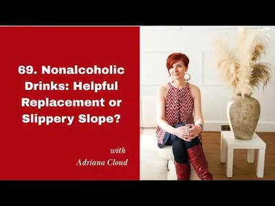 69. Nonalcoholic Drinks: Helpful Replacement or Slippery Slope?